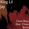 Clout Boyz (feat. Chase Banz) - King Lil Jay lyrics