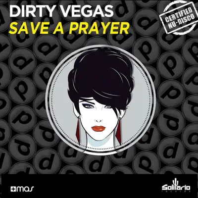 Save a Prayer - Dirty Vegas