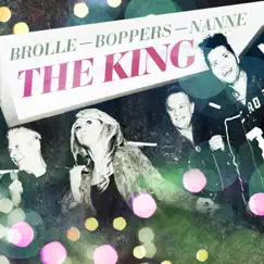 The King (feat. Nanne & the Boppers) - Single by Brolle album reviews, ratings, credits