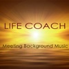 Life Coach Meeting Background Music – Instrumental Music for Conventions, Meetings, Autogenic Training, Life Coaching Positive Thinking & Meditation