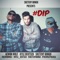 #Dip (feat. Aewon Wolf & Kyle Deutsch) - Sketchy Bongo lyrics