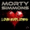 Love Explodes (Enveloperz! Remix Edit) - Morty Simmons lyrics