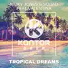 Stream & download Tropical Dreams (feat. Valentina) - Single