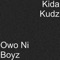 Owo Ni Boyz - Kida Kudz lyrics