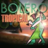 Bolero Tropical