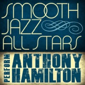 Smooth Jazz All Stars Perform Anthony Hamilton artwork