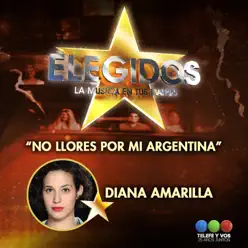 No llores por mi Argentina - Single - Diana Amarilla No llores por mi Argentina - Single - Diana Amarilla