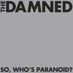 So, Who's Paranoid? - The Damned