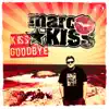 Stream & download Kiss Goodbye (Remixes)