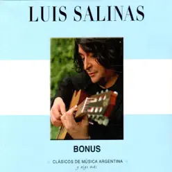 Clásicos de Música Argentina, Y Algo Más (Bonus Edition) - Luis Salinas