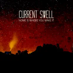 Home Is Where You Make It - EP - Current Swell