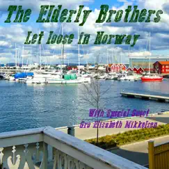 Let Loose in Norway - EP by The Elderly Brothers album reviews, ratings, credits