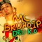 Deu K. O - MC Bruno IP lyrics