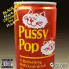 Pussy Pop - Single album lyrics, reviews, download