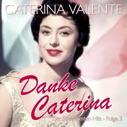 Danke Caterina - Die 50 schönsten Hits - Folge 3 - Caterina Valente Danke Caterina - Die 50 schönsten Hits - Folge 3 - Caterina Valente