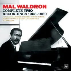 Mal Waldron. The Complete Trio Recordings 1958-1960. Mal/4 – Trio / Impressions / Left Alone (feat. Addison Farmer, Kenny Dennis, Albert 'Tootie' Heath, Julian Euell, Al Dreares & Jackie McLean) - Mal Waldron Mal Waldron. The Complete Trio Recordings 1958-1960. Mal/4 – Trio / Impressions / Left Alone (feat. Addison Farmer, Kenny Dennis, Albert 'Tootie' Heath, Julian Euell, Al Dreares & Jackie McLean) - Mal Waldron