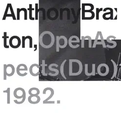 Open Aspects (Duo) 1982 - Anthony Braxton Open Aspects (Duo) 1982 - Anthony Braxton