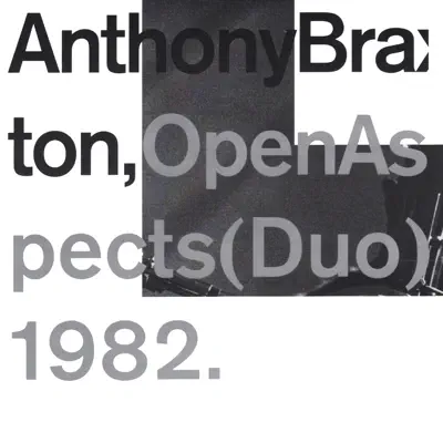 Open Aspects (Duo) 1982 - Anthony Braxton
