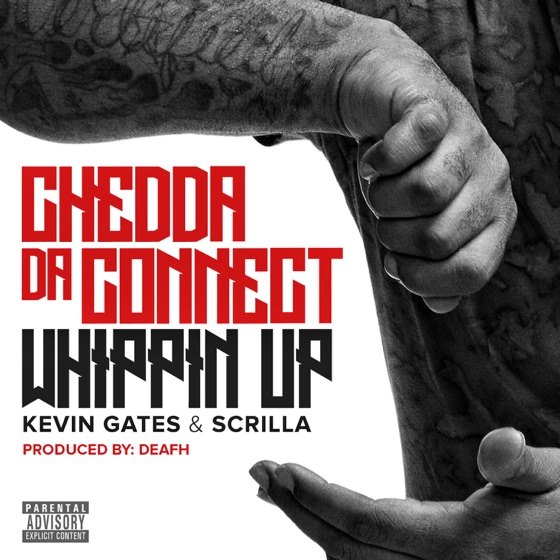 Cover artwork for Whippin Up (feat. Kevin Gates, Scrilla)