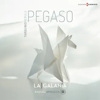 Tarquinio Merula: Pegaso by Raquel Andueza & La Galanía album reviews, ratings, credits