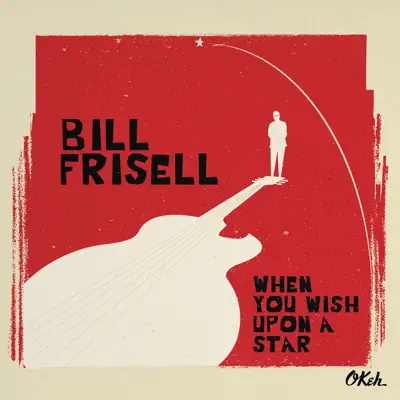 When You Wish Upon a Star - Bill Frisell