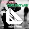 Stream & download Come Back Love