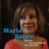 Maria Betriu canta estàndards en Català - Maria Betriu