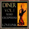 Diner Vol 1 Make Exceptions - Single album lyrics, reviews, download