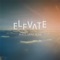 Elevate - Amos Saint Jean lyrics