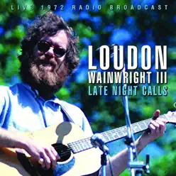 Late Night Calls (Live) - Loudon Wainwright III
