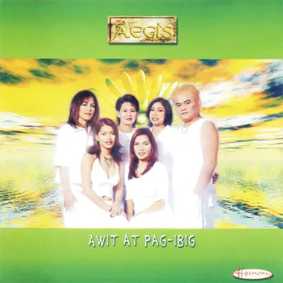 Awit At Pag-Ibig - Aegis Awit At Pag-Ibig - Aegis