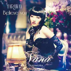 FAR AWAY/Believe you - EP - Nana Tanimura
