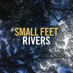 Rivers - Single by Small Feet album reviews, ratings, credits