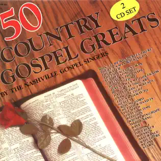 last ned album THE NASHVILLE GOSPEL SINGERS - 50 COUNTRY GOSPEL GREATS