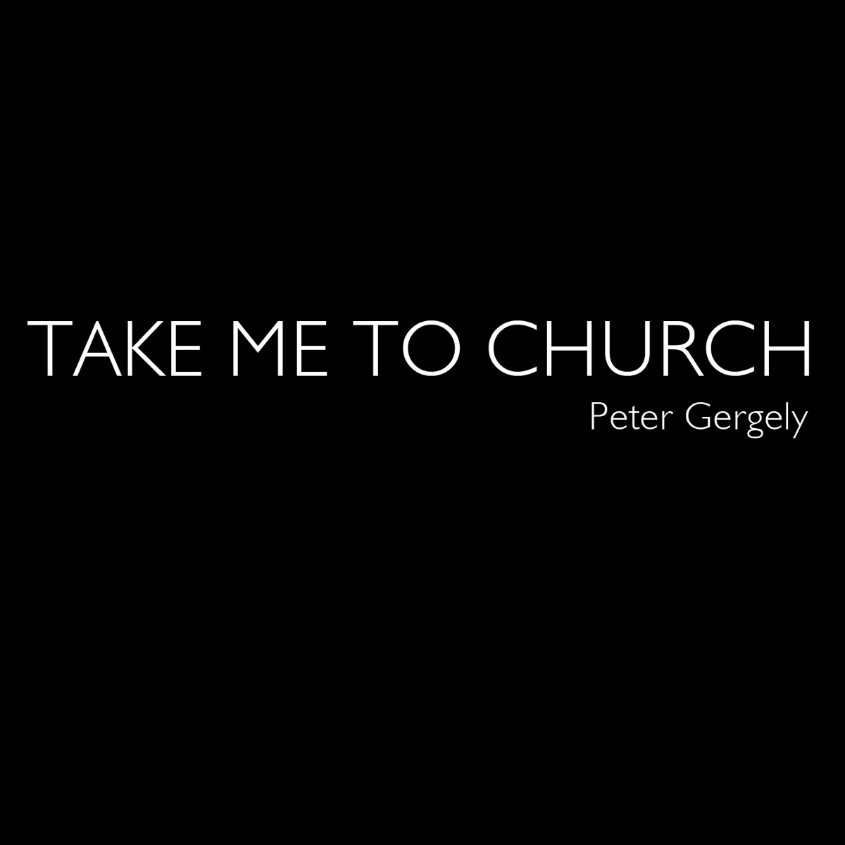 Take me to church