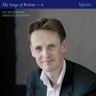 Brahms: The Complete Songs, Vol. 6 by Ian Bostridge & Graham Johnson album reviews, ratings, credits