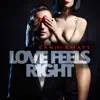 Stream & download Love Feels Right - Single