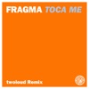 Toca Me (twoloud Remix) [Remixes] - Single