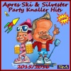 Après Ski und Silvester Party Knaller Hits 2015, 2016