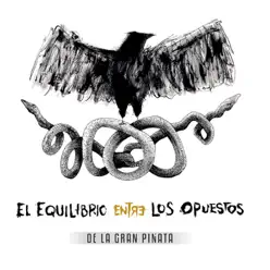 El Equilibrio Entre los Opuestos - De La Gran Piñata