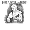 Doug Flowers and Friends