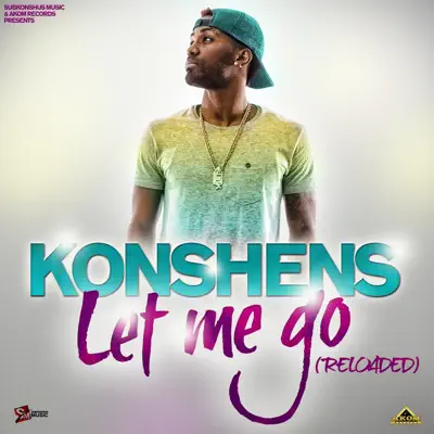 Let Me Go (Reloaded) - Single - Konshens