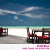 Kulyela - Here Comes the Black Sun