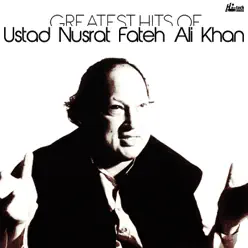 Greatest Hits of Ustad Nusrat Fateh Ali Khan - Nusrat Fateh Ali Khan Greatest Hits of Ustad Nusrat Fateh Ali Khan - Nusrat Fateh Ali Khan
