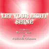 Let Your Light Shine - Single album lyrics, reviews, download