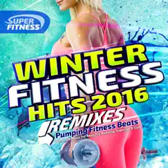 Winter Fitness Hits Remixed 2016 - Pumping Fitness Beats by Various Artists album reviews, ratings, credits