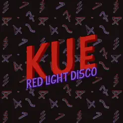 Red Light Disco - Single - El Kue Red Light Disco - Single - El Kue