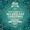A Relentless Christmas (Relentless Entertainment Presents) - EP album lyrics, reviews, download