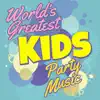 World's Greatest Kids Party Music album lyrics, reviews, download