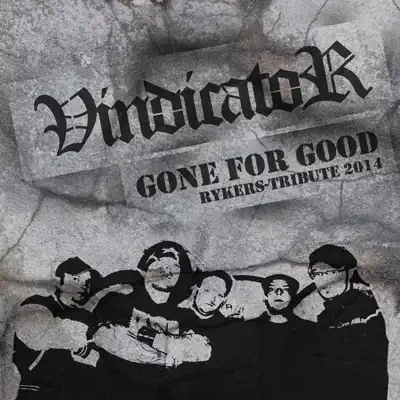 Rykers - Gone for Good (Tribute 2014) - Single - Vindicator